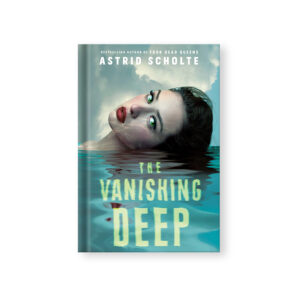 The Vanishing Deep – Astrid Scholte
